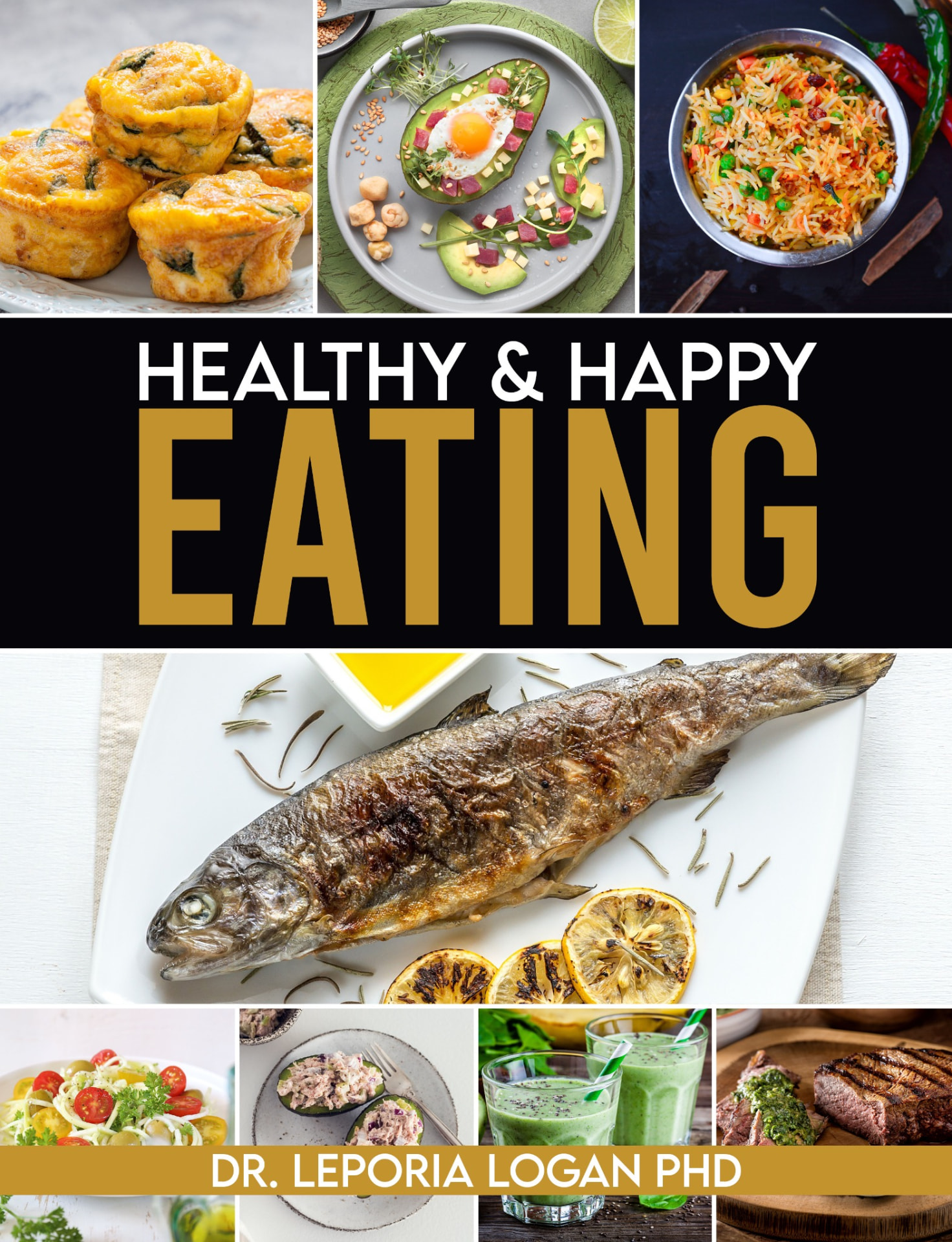 Healthy & Happy Eating cookbook cover by Dr. LePoria Logan PhD